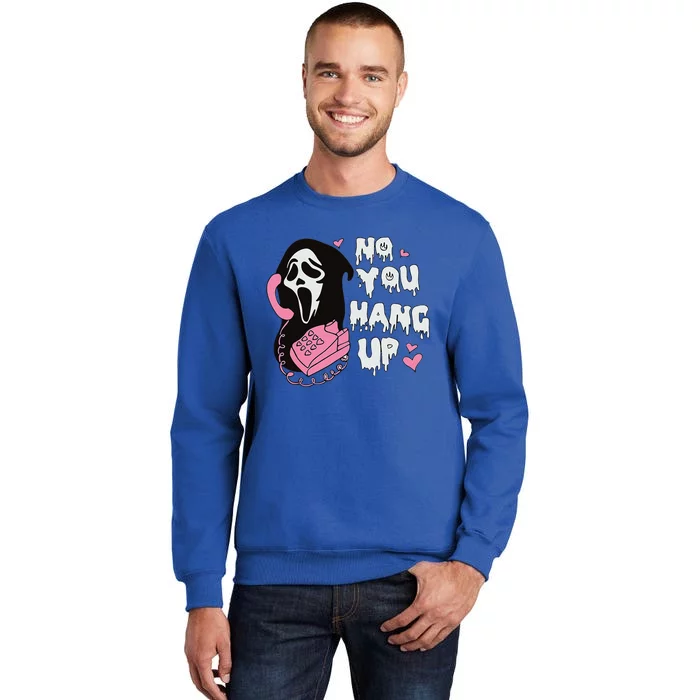 No You H.Ang Up First. Ghost Halloween Funny Sweatshirt