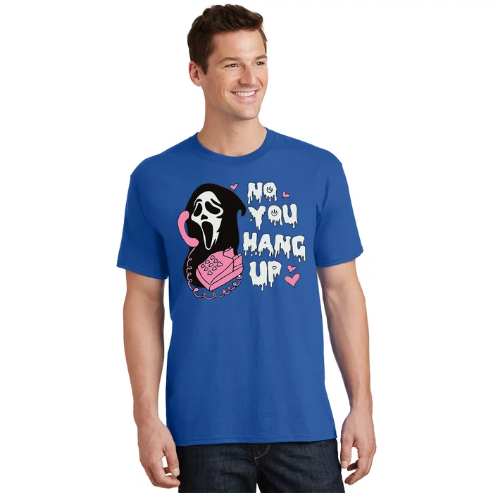 No You H.Ang Up First. Ghost Halloween Funny T-Shirt