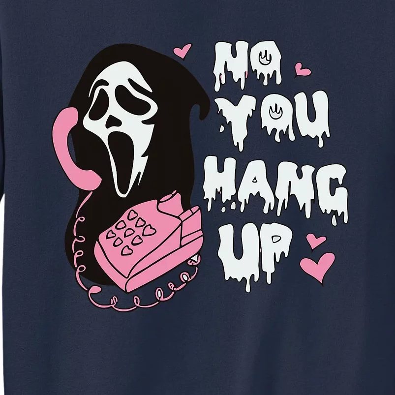 No You Hang Up First. Ghost Halloween Funny Sweatshirt