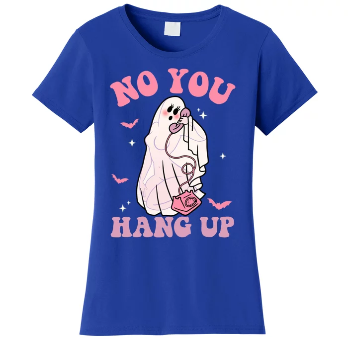 No You Hang Up Spooky Season Retro Halloween Sexy Ghost Gift Women's T-Shirt