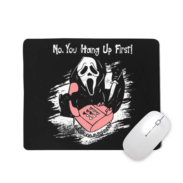 No You Hang Up First Ghost Calling Halloween Mousepad