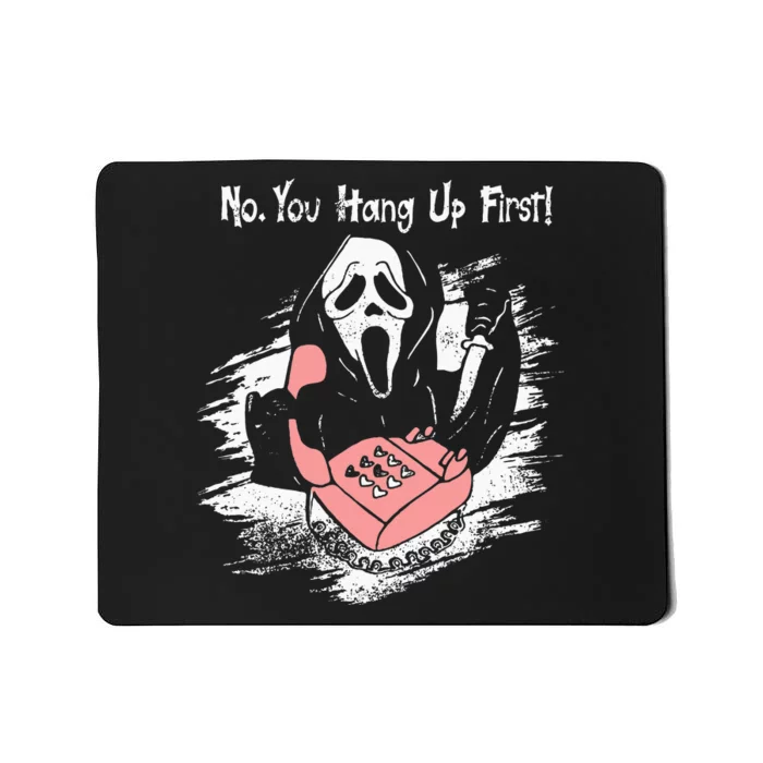 No You Hang Up First Ghost Calling Halloween Mousepad