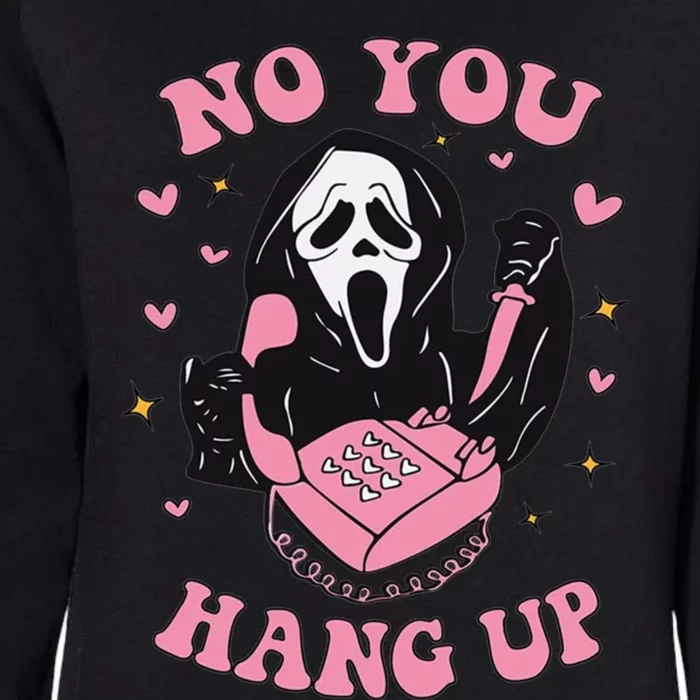 No You Hang Up Funny Halloween Ghostface Womens California Wash Sweatshirt