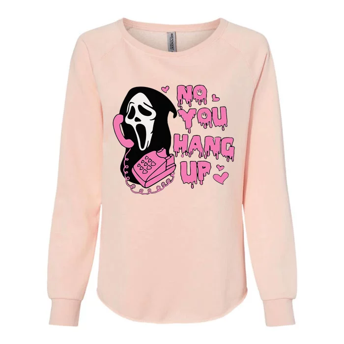 No You Hang Up First. Womens California Wash Sweatshirt