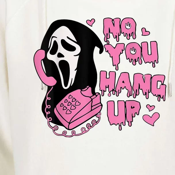 No You Hang Up First Womens Funnel Neck Pullover Hood