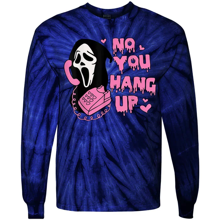 No You Hang Up First Tie-Dye Long Sleeve Shirt