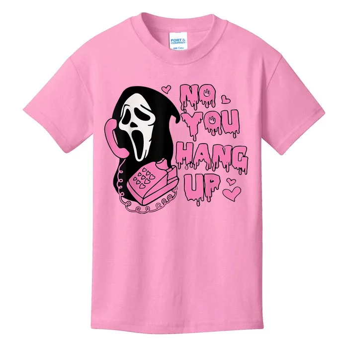 No You Hang Up First Kids T-Shirt