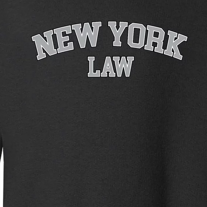 New York Lawyer Attorney Bar Graduate School Law Gift Toddler Sweatshirt