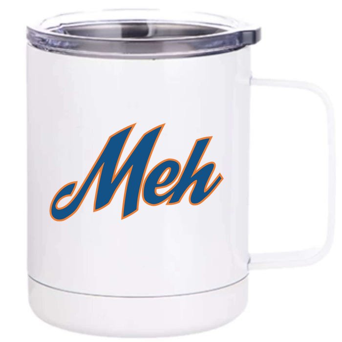 New York Meh Front & Back 12oz Stainless Steel Tumbler Cup