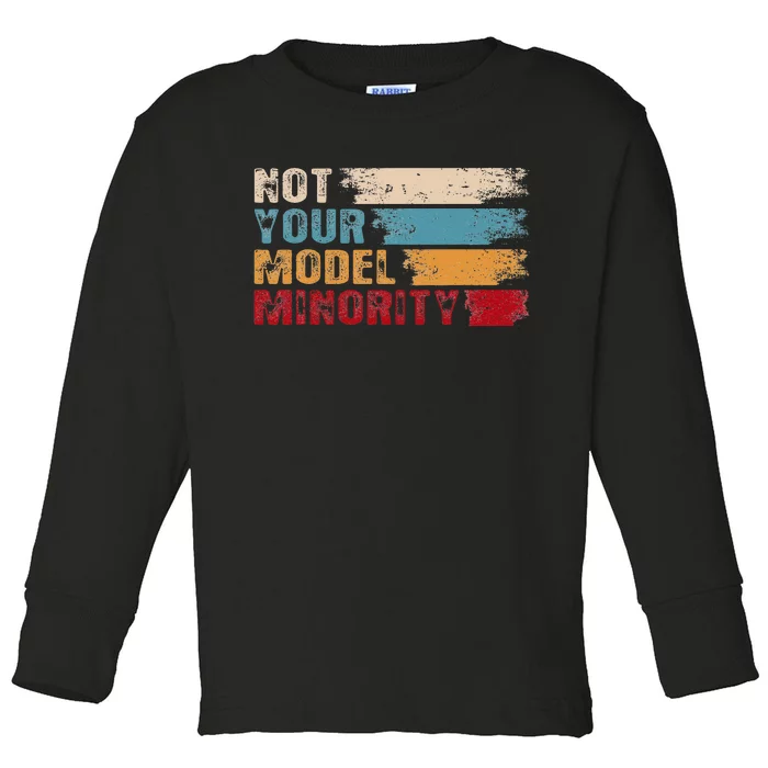 Not Your Model Minority Stop Asian Hate Proud Af To Be Asian Toddler Long Sleeve Shirt