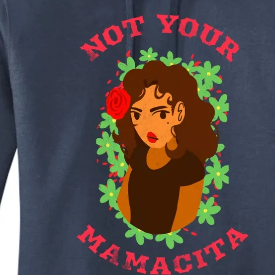 Not Your Mamacita Funny Senorita Latin Feminista Mamacita Gift Women's Pullover Hoodie