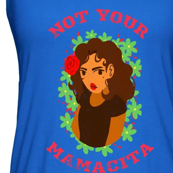 Not Your Mamacita Funny Senorita Latin Feminista Mamacita Gift Ladies Essential Flowy Tank