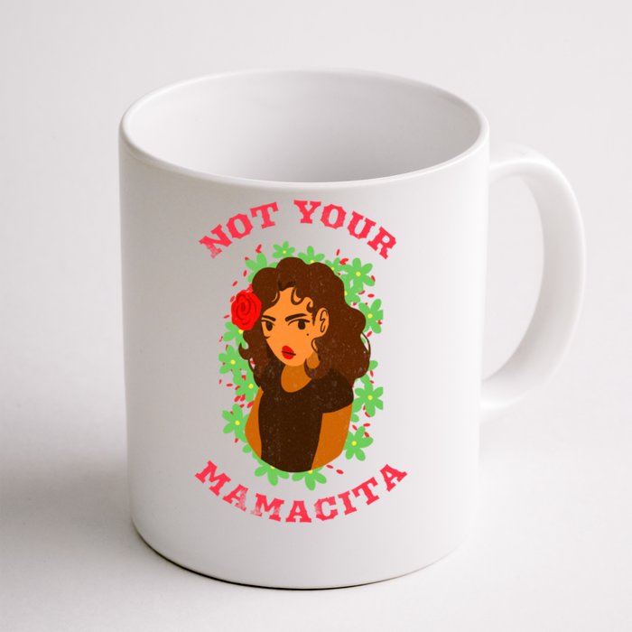 Not Your Mamacita Funny Senorita Latin Feminista Mamacita Gift Front & Back Coffee Mug