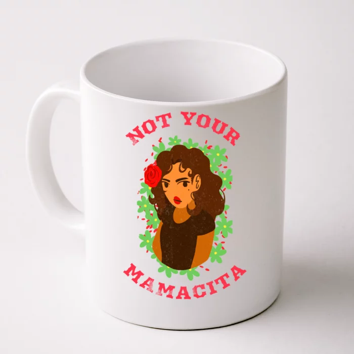 Not Your Mamacita Funny Senorita Latin Feminista Mamacita Gift Front & Back Coffee Mug