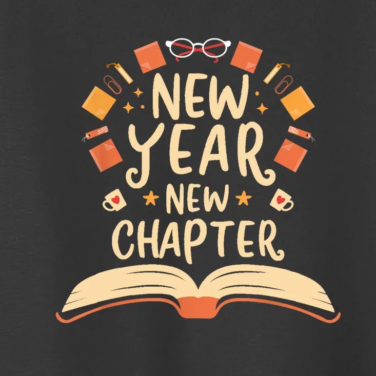 New Year New Chapter Happy New Year 2024 Book Lover Toddler T-Shirt