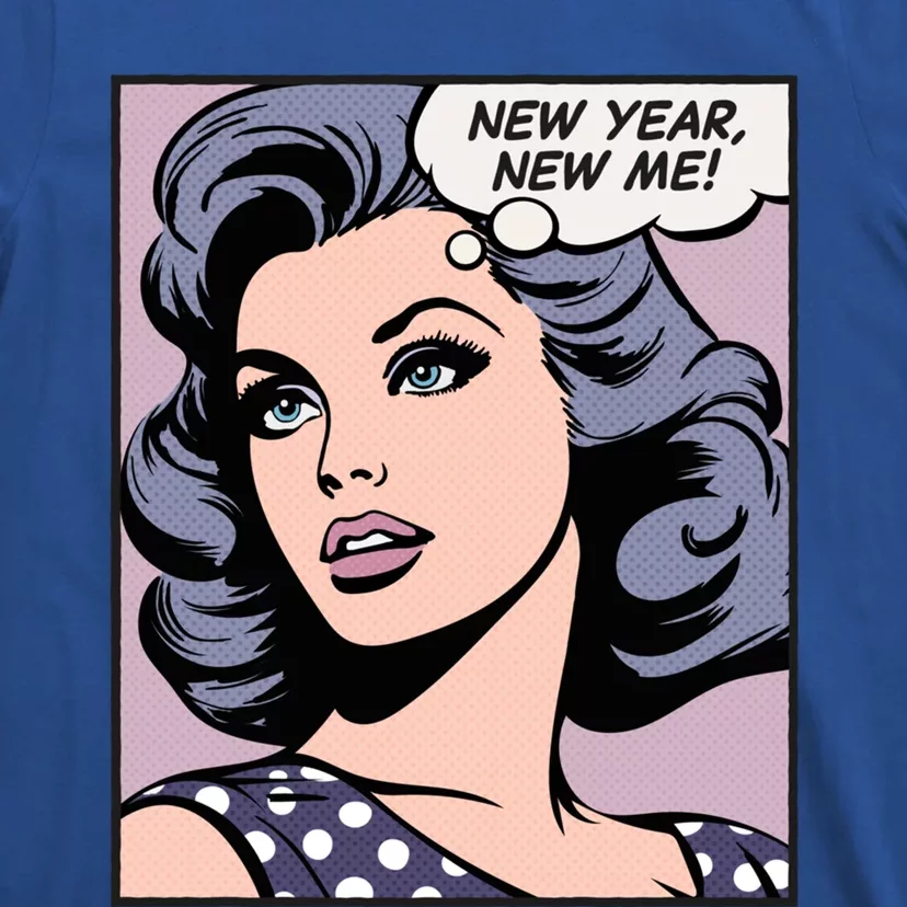 New Year New Me Pop Art Funny Gift T-Shirt