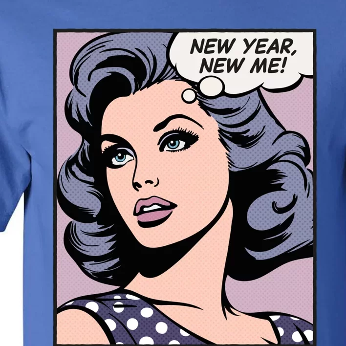 New Year New Me Pop Art Funny Gift Tall T-Shirt