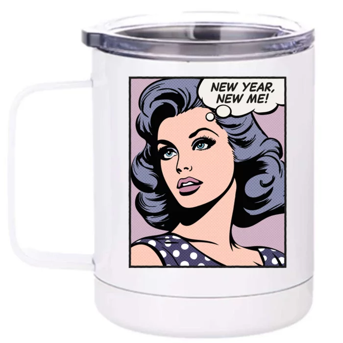 New Year New Me Pop Art Funny Gift Front & Back 12oz Stainless Steel Tumbler Cup