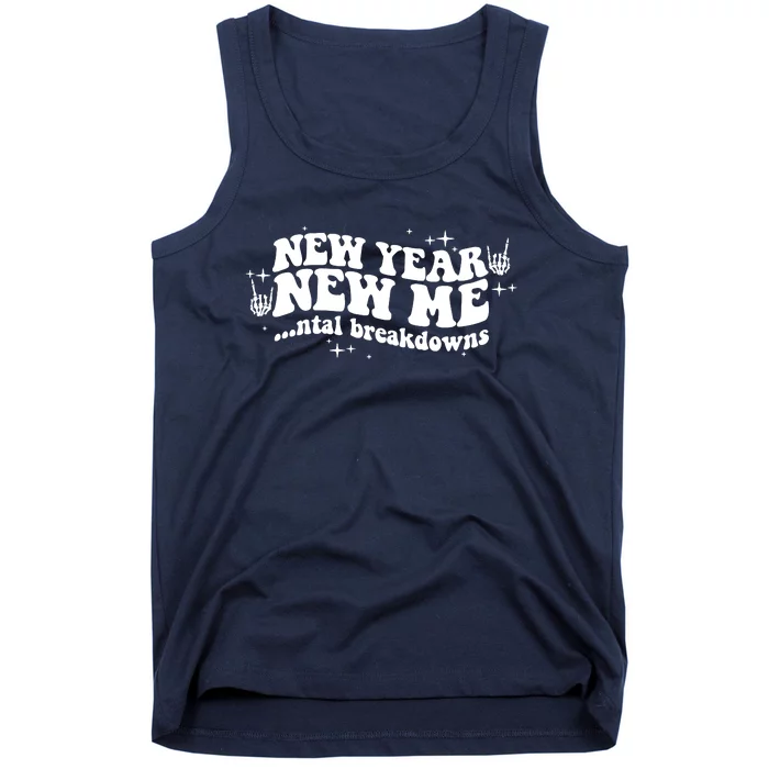 New Year New Me Mental Breakdowns Tank Top