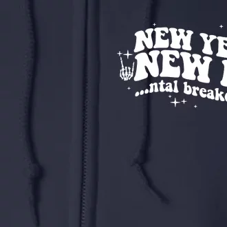 New Year New Me Mental Breakdowns Full Zip Hoodie