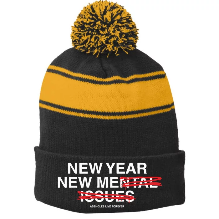 New Year New Me Assholes Live Forever Stripe Pom Pom Beanie