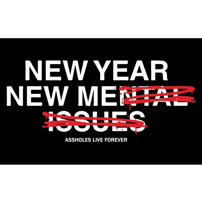 New Year New Me Assholes Live Forever Bumper Sticker