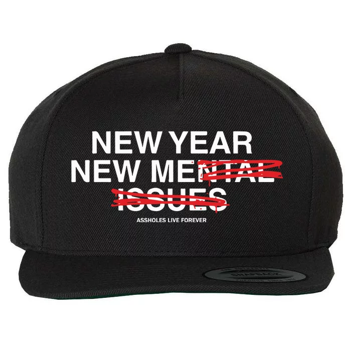 New Year New Me Assholes Live Forever Wool Snapback Cap