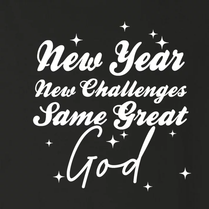 New Year New Challenges Same Great God Christian New Year Toddler Long Sleeve Shirt