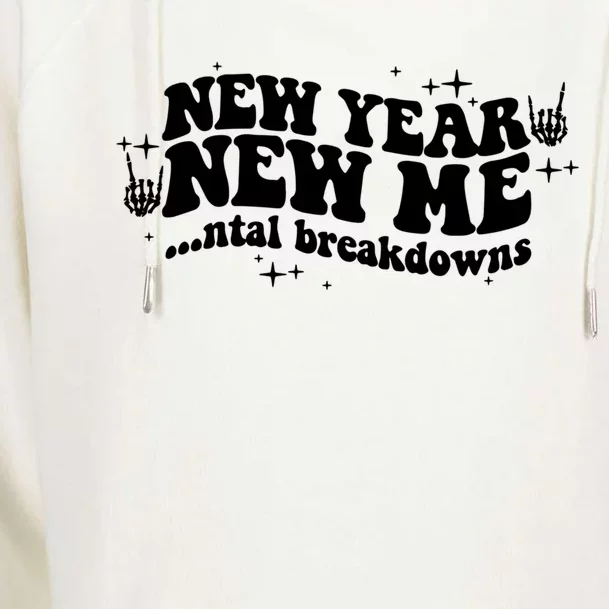 New Year New Me Tal Breakdowns Funny New Years Eve Nye Gift Womens Funnel Neck Pullover Hood