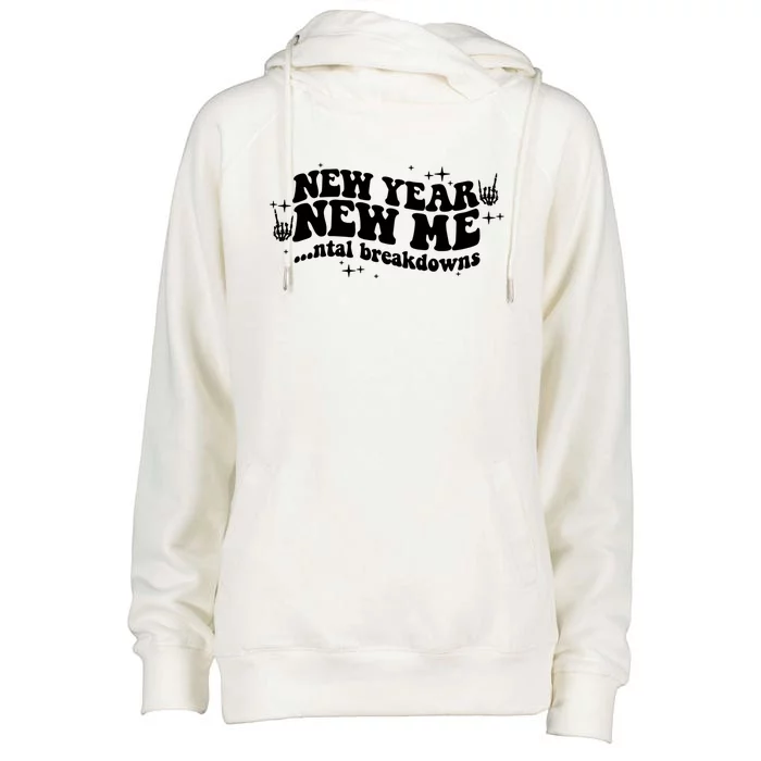 New Year New Me Tal Breakdowns Funny New Years Eve Nye Gift Womens Funnel Neck Pullover Hood