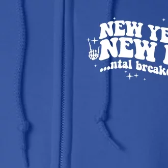 New Year New Me Tal Breakdowns Funny New Years Eve Nye Gift Full Zip Hoodie