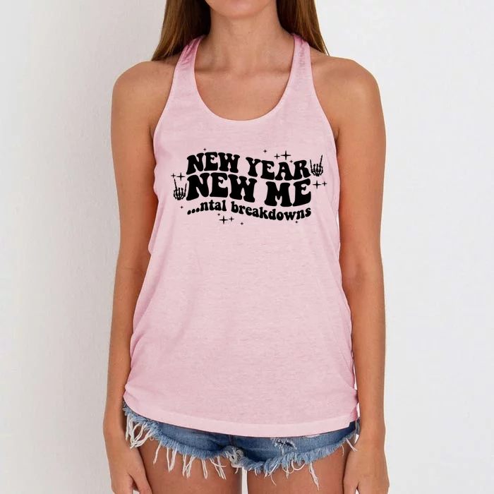 New Year New Me Tal Breakdowns Funny New Years Eve Nye Gift Women's Knotted Racerback Tank