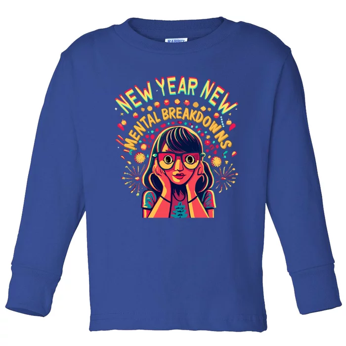 New Year New Tal Breakdowns Cheer To New YearS Eve Party Gift Toddler Long Sleeve Shirt