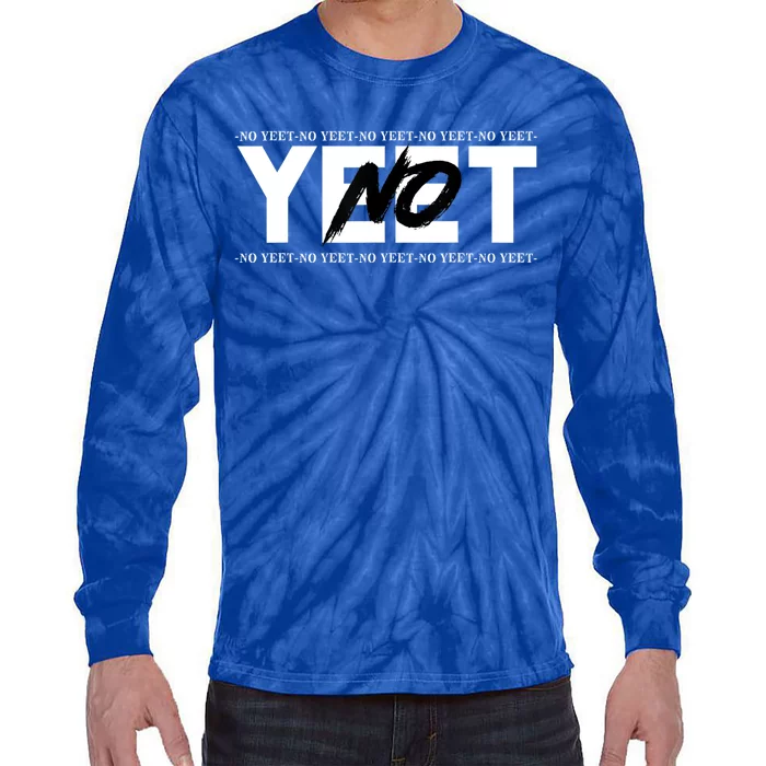 No Yeet Tie-Dye Long Sleeve Shirt