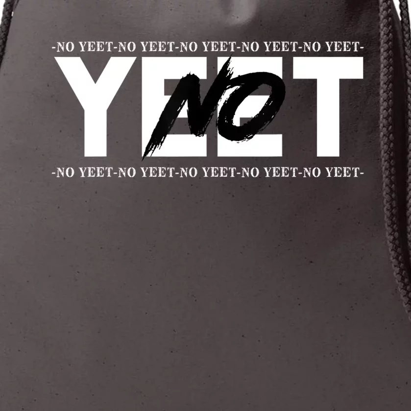 No Yeet Drawstring Bag