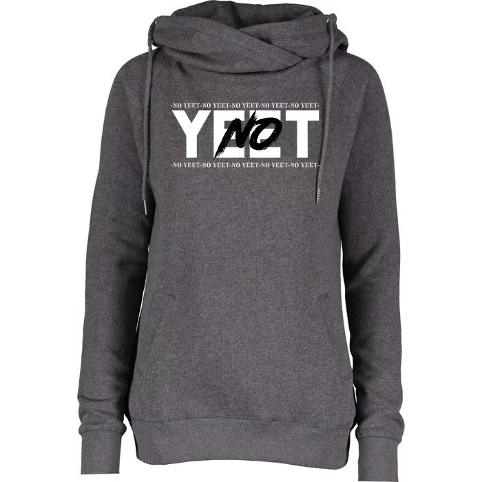 No Yeet Womens Funnel Neck Pullover Hood