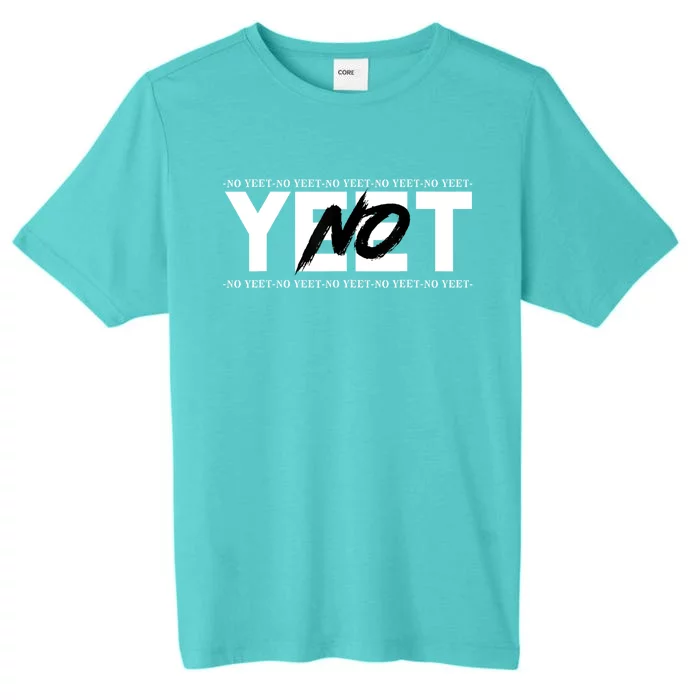 No Yeet ChromaSoft Performance T-Shirt