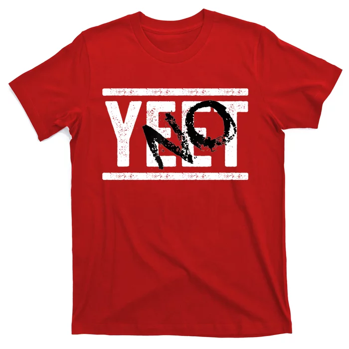 No Yeet T-Shirt