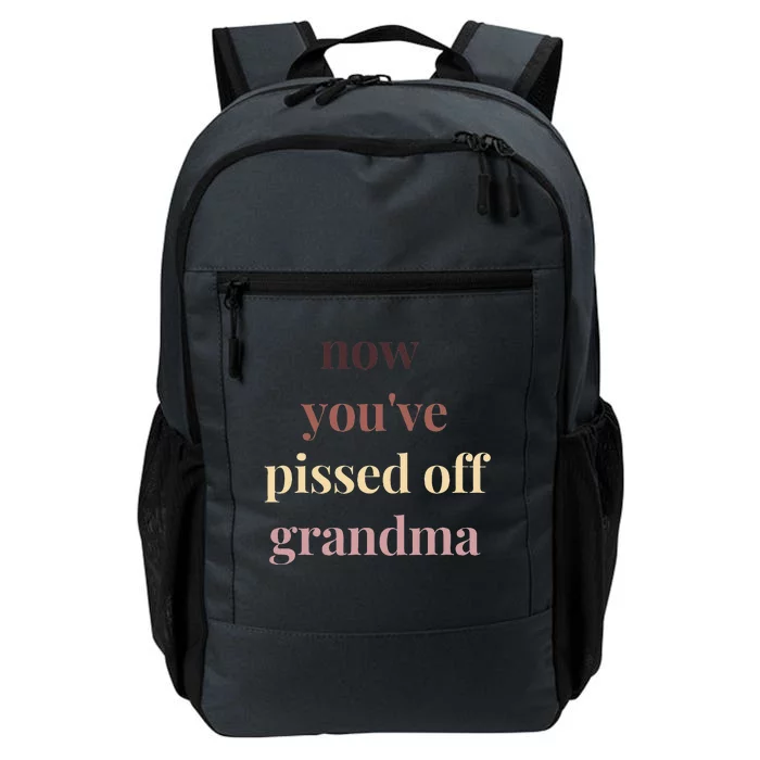 Now YouVe Pissed Off Grandma Political Protest Rally March Daily Commute Backpack