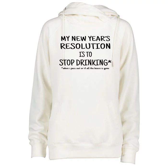 New Year Resolution Stop Drinking Funny Womens Funnel Neck Pullover Hood