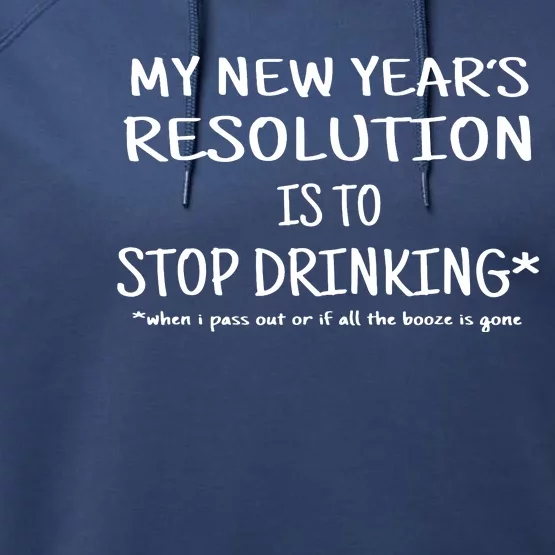 New Year Resolution Stop Drinking Funny Performance Fleece Hoodie