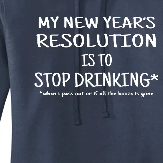 New Year Resolution Stop Drinking Funny Women's Pullover Hoodie