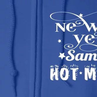 New Years Same Hot Mess 2020 Fun Party Gift Funny Gift Full Zip Hoodie