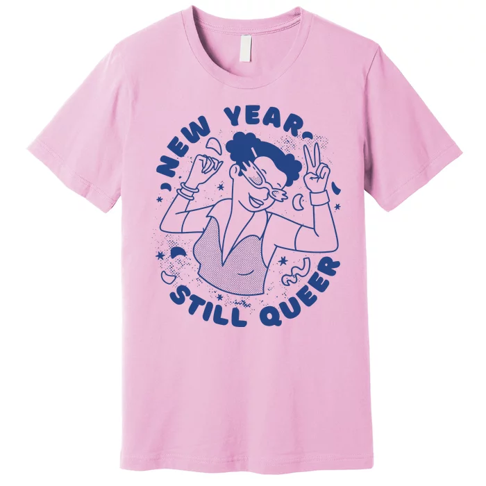 New Year Still Queer Celebration Premium T-Shirt