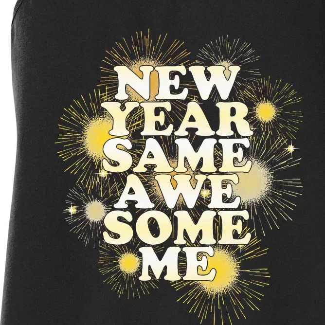 New Year Same Awesome Me Funny New Years Eve Party Women's Racerback Tank