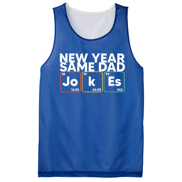 New Year Same Dad Jokes Funny FatherS Day Dad Humor Gift Mesh Reversible Basketball Jersey Tank