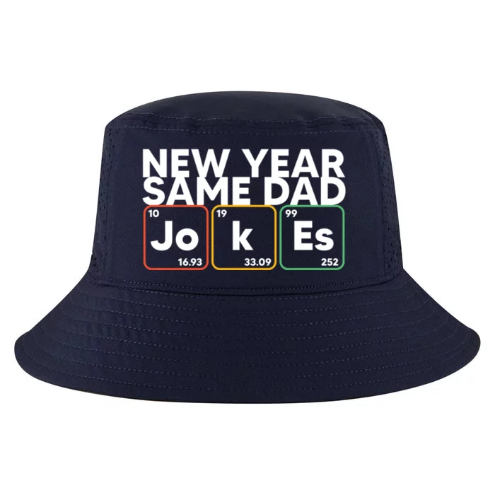 New Year Same Dad Jokes Funny FatherS Day Dad Humor Gift Cool Comfort Performance Bucket Hat