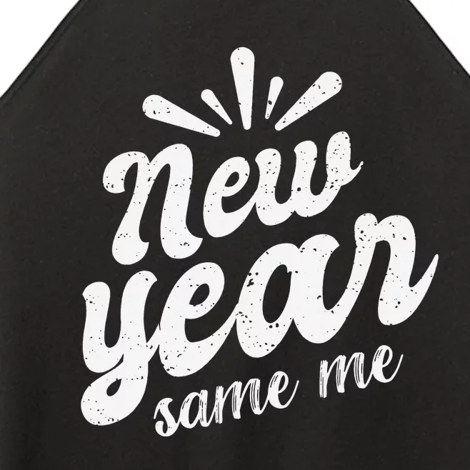 New Year Same Me New Years Eve Funny Gift Women’s Perfect Tri Rocker Tank