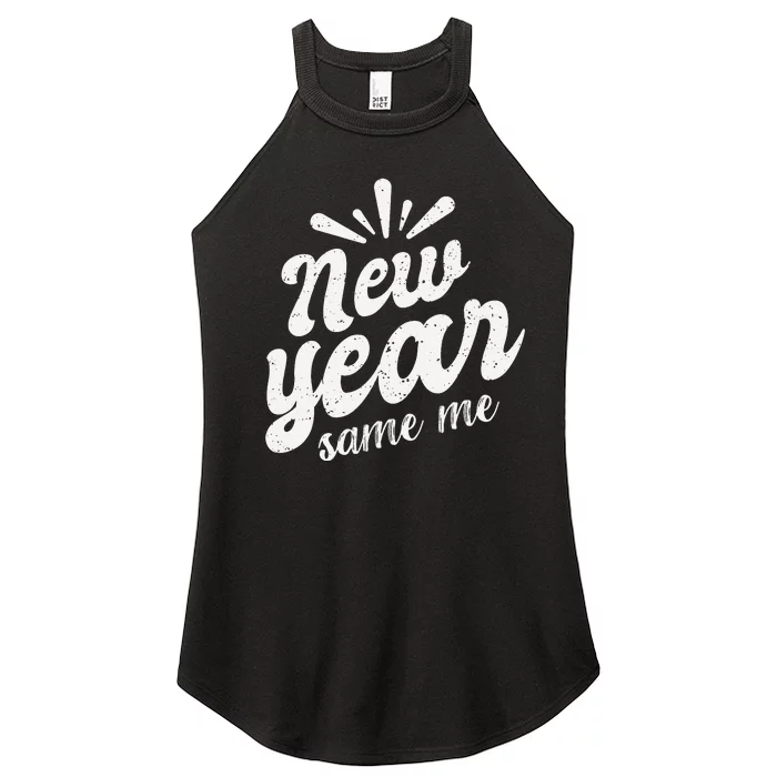 New Year Same Me New Years Eve Funny Gift Women’s Perfect Tri Rocker Tank