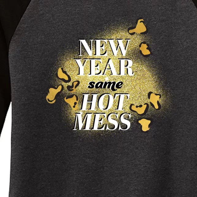 New Year Same Hot Mess Women's Tri-Blend 3/4-Sleeve Raglan Shirt